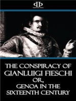 The Conspiracy of Gianluigi Fieschi: or, Genoa in the Sixteenth Century