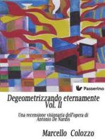 Degeometrizzando eternamente Vol. II: Una recensione visionaria dell’opera di Antonio De Nardis