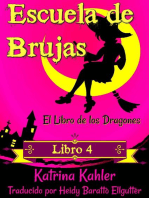 Escuela de Brujas - Libro 4: El Libro de los Dragones - Para niñas de 9 a 12 años