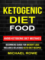 Ketogenic Diet Food: Avoid Ketogenic Diet Mistakes: Beginners Guide For Weight Loss: Includes Delicious Ketogenic Diet Recipes