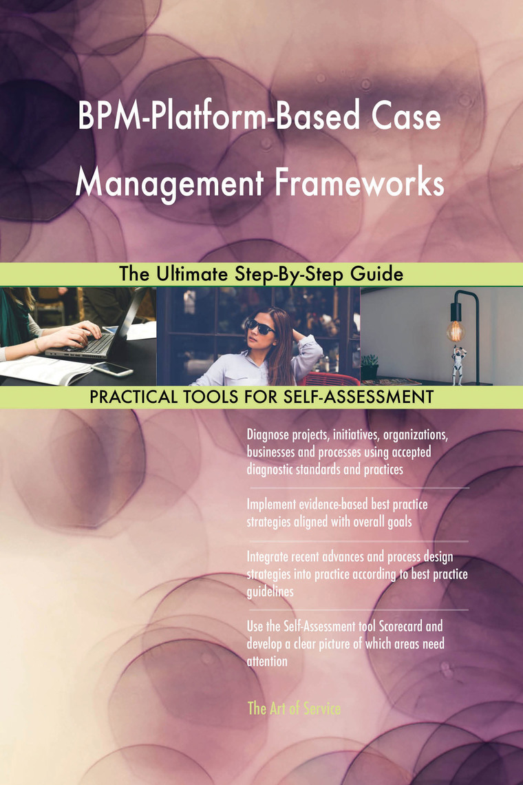 BPM-Platform-Based Case Management Frameworks The Ultimate Step-By-Step ...