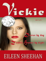 Vickie: Doctor by Day. Zombie Hunter by Night (Book 1 of the Vickie Adventure Series)