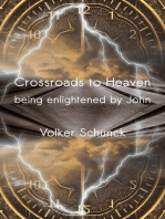 Crossroads To Heaven: Being Enlightened By John