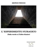 L'ESPERIMENTO NURAGICO_Della morte e d'altre illusioni