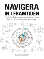 Navigera in i framtiden: Om ledarskap och verksamhetsutveckling i en tid av accelererande förändring.