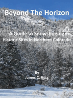 Beyond The Horizon: A Guide To Snowshoeing Historic Sites in Northern Colorado