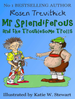 Mr Splendiferous and the Troublesome Trolls (Smelly Trolls : Book 2)