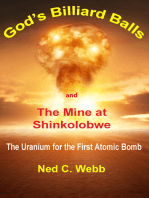 God's Billiard Balls and The Mine at Shinkolobwe: The uranium for the first atomic bomb
