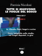 Tutte si muovono le foglie nel bosco. 1964-2017. Volume II