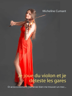 Je joue du violon et je déteste les gares: Et accessoirement, j'aimerais bien me trouver un mec...