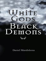 White Gods Black Demons: Second Edition