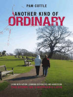 Another Kind of Ordinary: Living with Autism, Learning Difficulties and Aggression: the Story of a Mother's Love