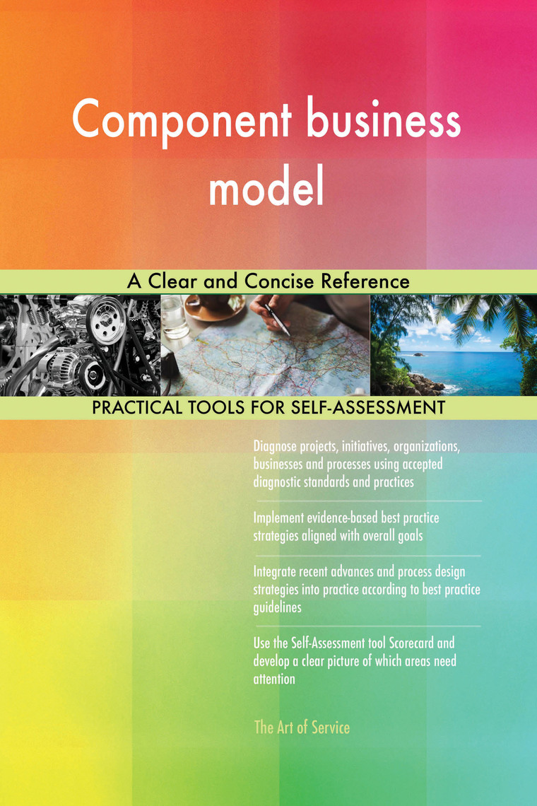 Component business model A Clear and Concise Reference by Gerardus ...