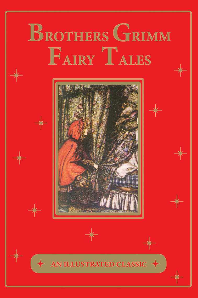 Read The Brothers Grimm Fairy Tales Online By Jacob Grimm Wilhelm Grimm And Arthur Rackham Books
