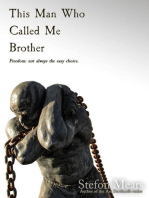 This Man Who Called Me Brother