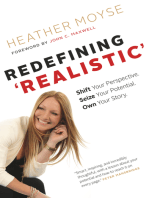 Redefining ‘Realistic’: Shift Your Perspective, Seize Your Potential, Own Your Story