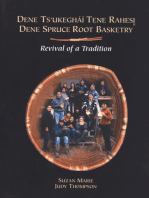 Dene spruce root basketry / Dene ts'ukegháí tene rahesi: Revival of a tradition