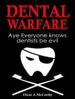 Dental Warfare