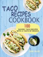 Taco Recipes Cookbook: 100 Savory Taco Recipes With A Taste Of Mexico
