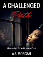 A Challenged Path: Memories of A Broken Past