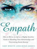 Empath : How to Thrive in Social Life as a Highly Sensitive - A Guide to Handling Toxic Relationships and Overcoming Social Anxiety: Empath Series, #3