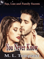 You Never Know: Sex, Lies And Family Secrets. Book Three