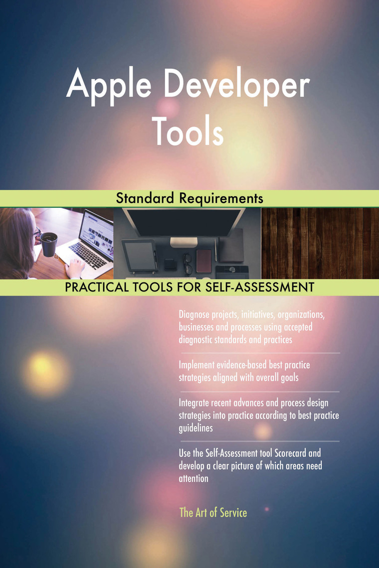Apple Developer Tools Standard Requirements by Gerardus Blokdyk (Ebook ...