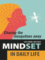 Mindset in Daily Life: chasing away the mosquitoes