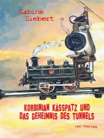 Korbinian Kässpatz und das Geheimnis des Tunnels