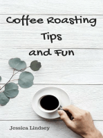 Coffee Roasting Tips and Fun