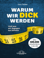 Warum wir dick werden: Und was wir dagegen tun können