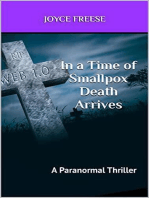 In a Time of Smallpox Death Arrives: A Paranormal Thriller, #1