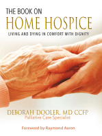 The Book On Home Hospice: Living and Dying in Comfort With Dignity