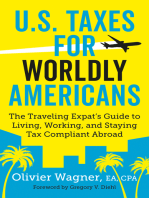 U.S. Taxes for Worldly Americans: The Traveling Expat's Guide to Living, Working, and Staying Tax Compliant Abroad (Updated for 2018)