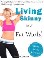Living Skinny In A Fat World