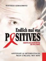 Endlich mal was Positives (2018): Offensiv & optimistisch: mein Umgang mit HIV