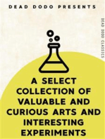 A Select Collection of Valuable and Curious Arts and Interesting Experiments