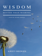 Wisdom Better than Wishing