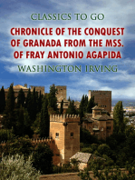 Chronicle of the Conquest of Granada, from the mss. of Fray Antonio Agapida