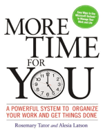 More Time for You: A Powerful System to Organize Your Work and Get Things Done