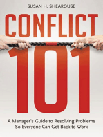 Conflict 101: A Manager's Guide to Resolving Problems So Everyone Can Get Back to Work