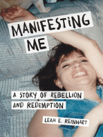 Manifesting Me: A Story of Rebellion and Redemption