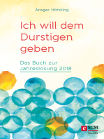 Ich will dem Durstigen geben ...: Das Buch zur Jahreslosung 2018