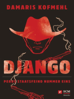 Django: Perus Staatsfeind Nummer eins