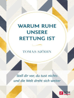 Warum Ruhe unsere Rettung ist: Stell dir vor, du tust nichts und die Welt dreht sich weiter