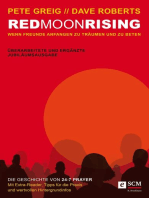 Red Moon Rising: Wenn Freunde anfangen zu träumen und zu beten. Die Geschichte von 24-7 Prayer. Überarbeitete und ergänzte Jubiläumsausg