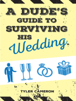 A Dude's Guide to Surviving His Wedding