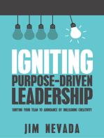 Igniting Purpose-Driven Leadership: Shifting Your Team to Abundance By Unleashing Creativity