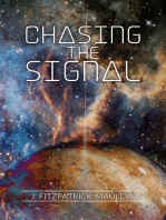 Chasing the Signal