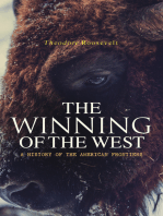 The Winning of the West: A History of the American Frontiers